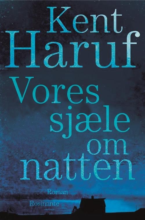 Cover for Kent Haruf · Vores sjæle om natten (Bound Book) [第1 版本] (2016)