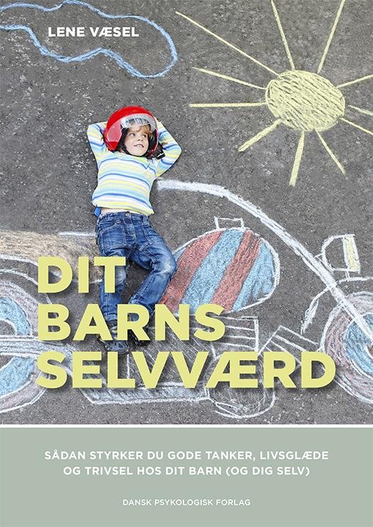 Cover for Lene Væsel · Dit barns selvværd (Sewn Spine Book) [第1 版本] (2016)