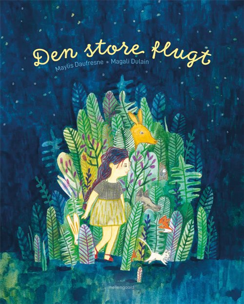 Cover for Maylis Daufresne · Den store flugt (Bound Book) [第1 版本] (2020)