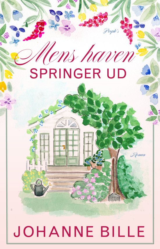 Cover for Johanne Bille · Mens haven springer ud (Sewn Spine Book) [第1 版本] (2025)
