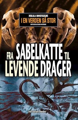 Cover for Mikala Rosenkilde · I en verden så stor: Fra sabelkatte til levende drager (Paperback Book) [第1 版本] (2023)
