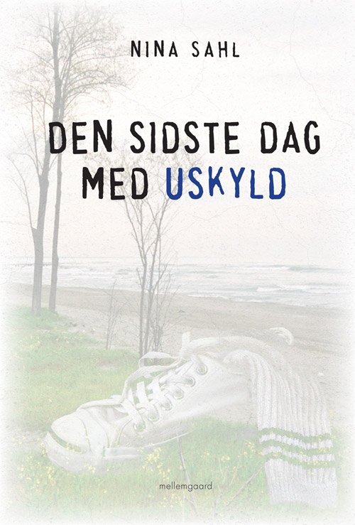 Cover for Nina Sahl · Den sidste dag med uskyld (Sewn Spine Book) [第1 版本] (2012)