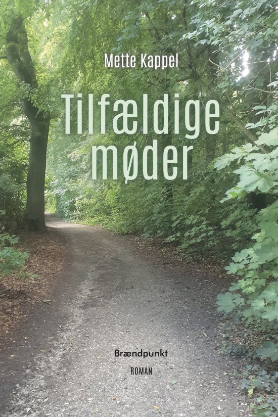 Cover for Mette Kappel · Tilfældige møder (Sewn Spine Book) [第1 版本] (2023)
