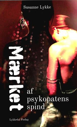 Cover for Susanne Lykke · Mærket af psykopatens spind (Paperback Book) [第1 版本] (2021)