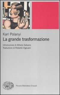 Cover for Karl Polanyi · La Grande Trasformazione. Le Origini Economiche E Politiche Della Nostra Epoca (Book)