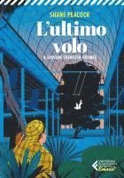 Cover for Shane Peacock · L' Ultimo Volo. Il Giovane Sherlock Holmes (Book)