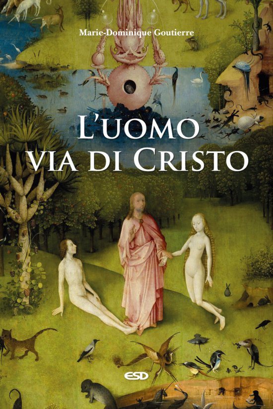 Cover for Goutierre Marie-Dominique · L' Uomo, Via Di Cristo (Book)