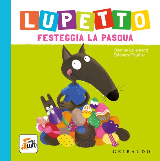 Cover for Orianne Lallemand · Lupetto Festeggia La Pasqua. Amico Lupo. Ediz. A Colori (Book)
