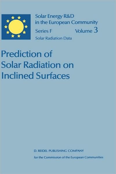 Cover for J K Page · Prediction of Solar Radiation on Inclined Surfaces - Solar Energy R&amp;d in the Ec Series F: (Hardcover Book) (1986)