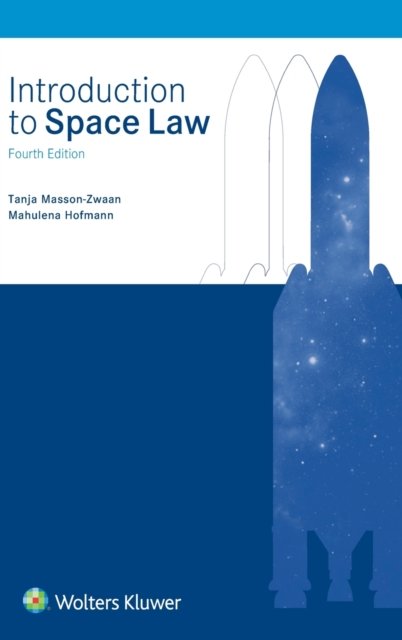 Cover for Tanja Masson-Zwaan · Introduction to Space Law (Hardcover Book) [4 New edition] (2019)