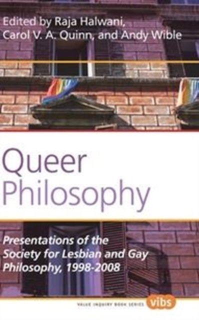 Cover for Queer Philosophy : Presentations of the Society for Lesbian and Gay Philosophy, 1998-2008 : 255 (Hardcover Book) (2012)