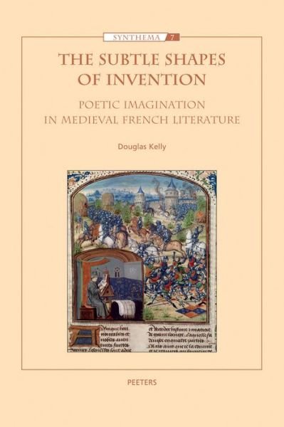 Cover for D. Kelly · The Subtle Shapes of Invention: Poetic Imagination in Medieval French Literature (Synthema) (Paperback Book) (2011)