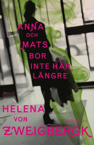 Cover for Helena von Zweigbergk · Anna och Mats bor inte här längre (Hardcover Book)