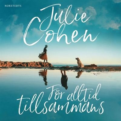 Cover for Julie Cohen · För alltid tillsammans (Audiobook (MP3)) (2019)