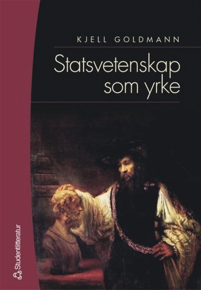 Cover for Kjell Goldmann · Statsvetenskap som yrke (ePUB) [Ned edition] (2005)