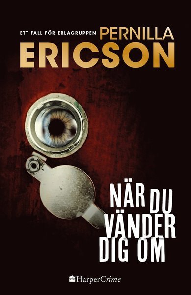 Cover for Pernilla Ericson · När du vänder dig om (Hardcover Book) (2018)
