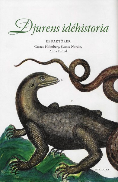 Cover for Karin Dirke, Monica Libell, Nils Uddenberg, Jakob Christensson, Jonnie Eriksson, Gunnar Eriksson · Djurens idéhistoria (Hardcover Book) (2010)
