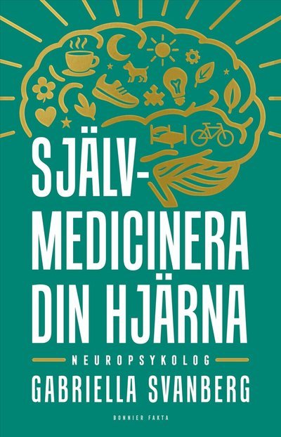 Cover for Gabriella Svanberg · Självmedicinera din hjärna (N/A)