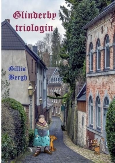 Cover for Gillis Bergh · Glinderby triologin (Book) (2022)