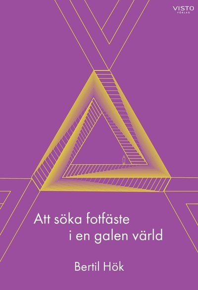 Cover for Bertil Hök · Att söka fotfäste i en galen värld (Paperback Book) (2023)