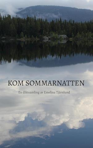 Cover for Emelina Tjärnlund · Kom sommarnatten (Paperback Book) (2025)