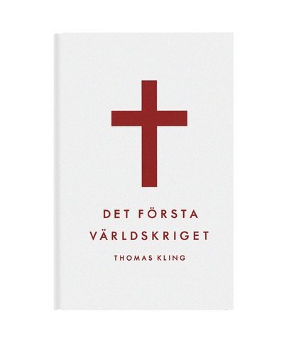 Cover for Thomas Kling · Det första världskriget (Bound Book) (2003)