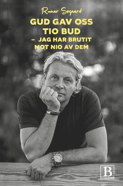 Cover for Runar Sögaard · Gud gav oss tio bud : jag har brutit mot nio av dem (Bound Book) (2020)