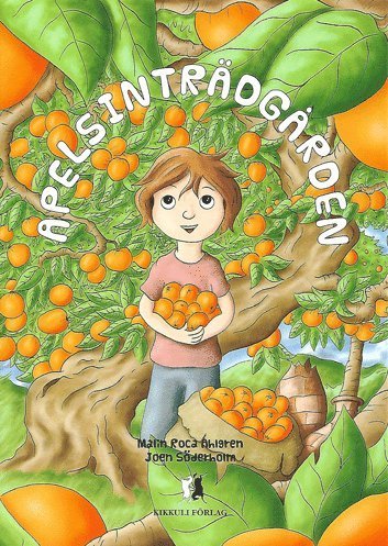 Cover for Malin Roca Ahlgren · Apelsinträdgården (Hardcover Book) (2020)
