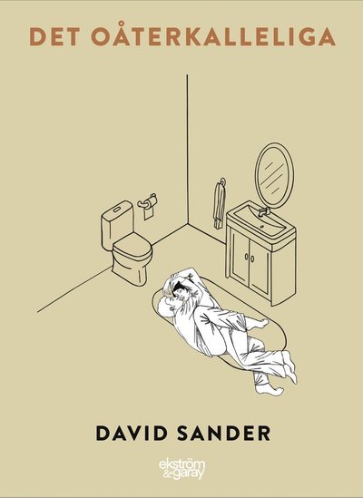 Cover for David Sander · Det oåterkalleliga (Hardcover Book) (2020)