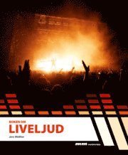 Masterclass: Boken om liveljud - Jens Walther - 图书 - B Hansen Media - 9789197984607 - 2011年10月1日