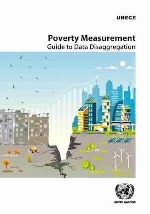 Cover for United Nations Economic Commission for Europe · Poverty Measurement: Guide to Data Disaggregation (Paperback Book) (2021)