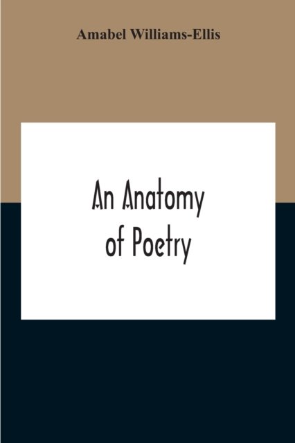 Cover for Amabel Williams-Ellis · An Anatomy Of Poetry (Paperback Book) (2020)