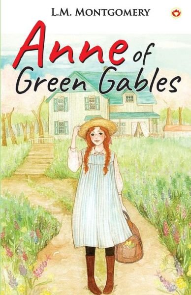 Cover for Lucy Maud Montgomery · Anne of Green Gables (Paperback Book) (2021)
