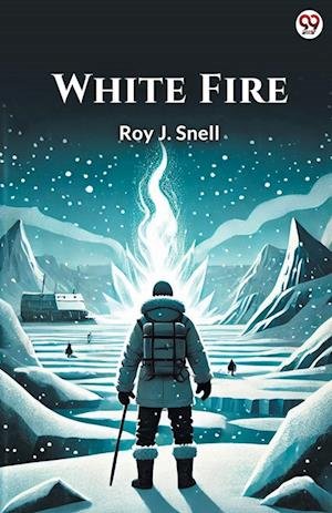 Cover for Roy J Snell · White Fire (Edition1) (Paperback Book) (2025)