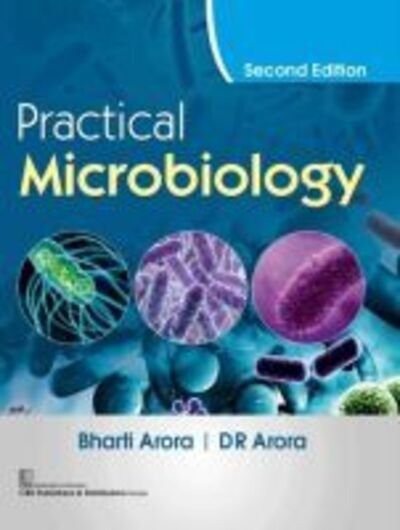 Cover for Bharti Arora · Practical Microbiology (Paperback Book) [2 Revised edition] (2020)