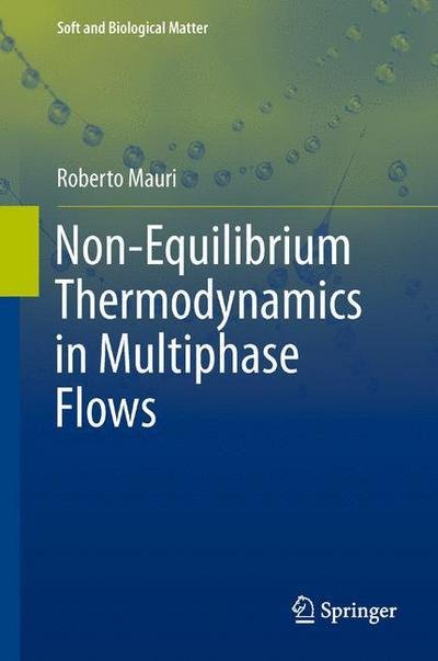 Cover for Roberto Mauri · Non-Equilibrium Thermodynamics in Multiphase Flows - Soft and Biological Matter (Hardcover Book) [2013 edition] (2012)