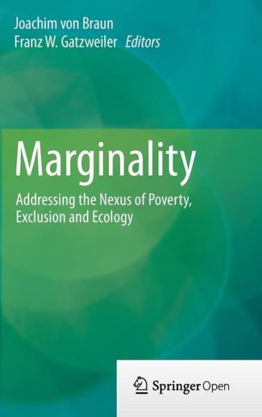 Cover for Joachim Von Braun · Marginality: Addressing the Nexus of Poverty, Exclusion and Ecology (Hardcover Book) [2014 edition] (2013)