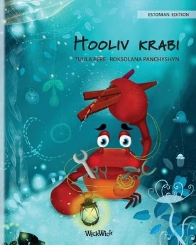 Cover for Tuula Pere · Hooliv krabi (Estonian Edition of "The Caring Crab") (Paperback Book) (2021)