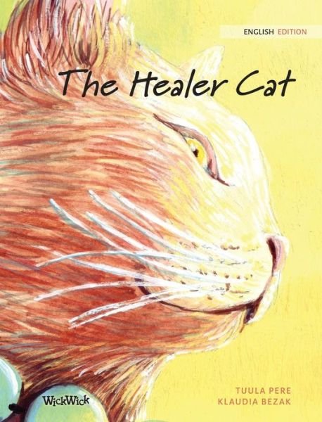 Cover for Tuula Pere · The Healer Cat (Hardcover Book) (2018)
