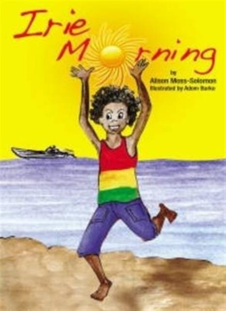 Irie Morning -  - 图书 - Blue Moon Publishing - 9789769543607 - 2015年10月22日