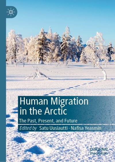 Cover for Human Migration in the Arctic: The Past, Present, and Future (Hardcover Book) [2019 edition] (2019)