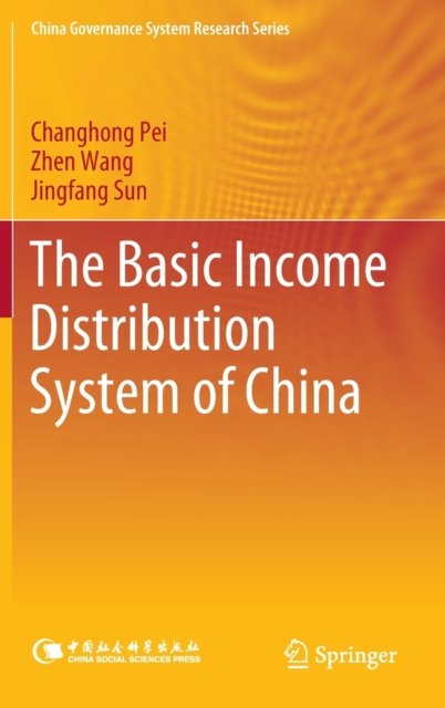 Cover for Changhong Pei · The Basic Income Distribution System of China - China Governance System Research Series (Hardcover Book) [2020 edition] (2020)