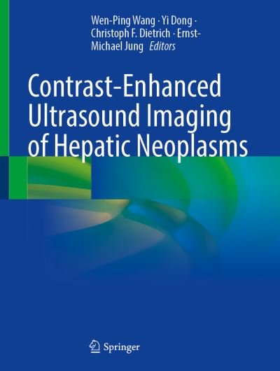 Cover for Contrast-Enhanced Ultrasound Imaging of Hepatic Neoplasms (Hardcover Book) [2021 edition] (2021)