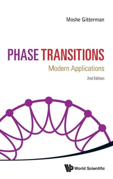 Cover for Gitterman, Moshe (Bar-ilan Univ, Israel) · Phase Transitions: Modern Applications (2nd Edition) (Hardcover Book) [2 Revised edition] (2013)