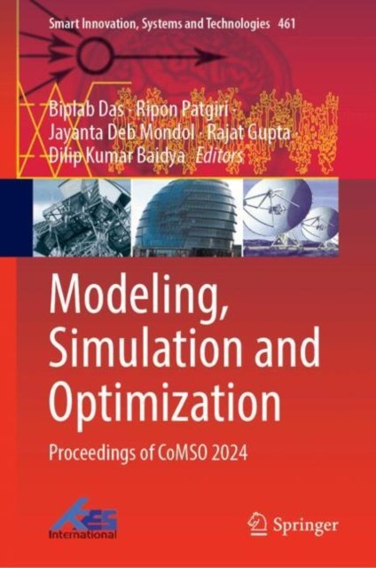 Cover for Modeling, Simulation and Optimization: Proceedings of CoMSO 2024 - Smart Innovation, Systems and Technologies (Hardcover Book) (2026)