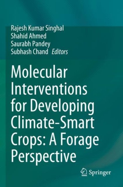 Cover for Molecular Interventions for Developing Climate-Smart Crops: A Forage Perspective (Paperback Book) [2023 edition] (2024)