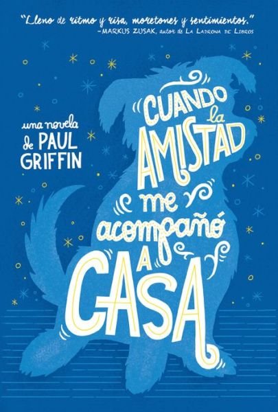 Cover for Paul Griffin · Cuando La Amistad Me Acompano a Casa (Paperback Book) (2017)