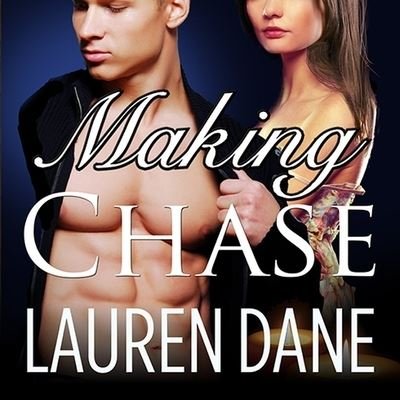Making Chase - Lauren Dane - 音乐 - Tantor Audio - 9798200062607 - 2013年8月13日