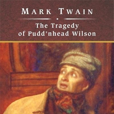 Cover for Mark Twain · The Tragedy of Pudd'nhead Wilson, with eBook Lib/E (CD) (2009)