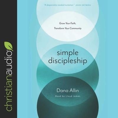 Simple Discipleship - Dana Allin - 音乐 - Christianaudio - 9798200468607 - 2019年3月5日